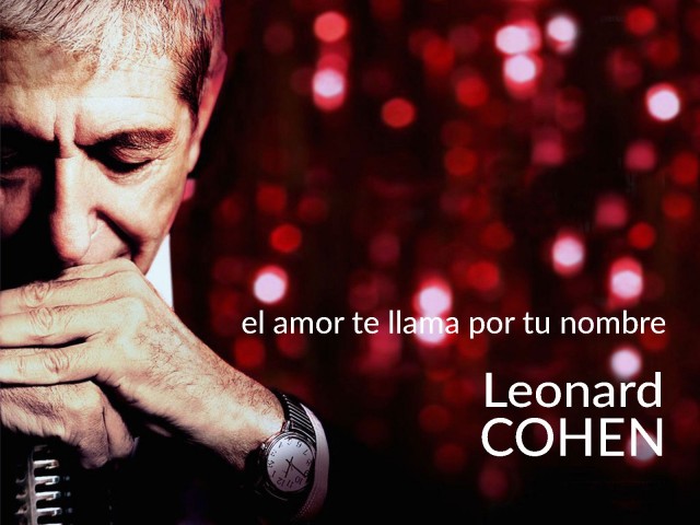 Leonard Cohen el amor te llama por tu nombre