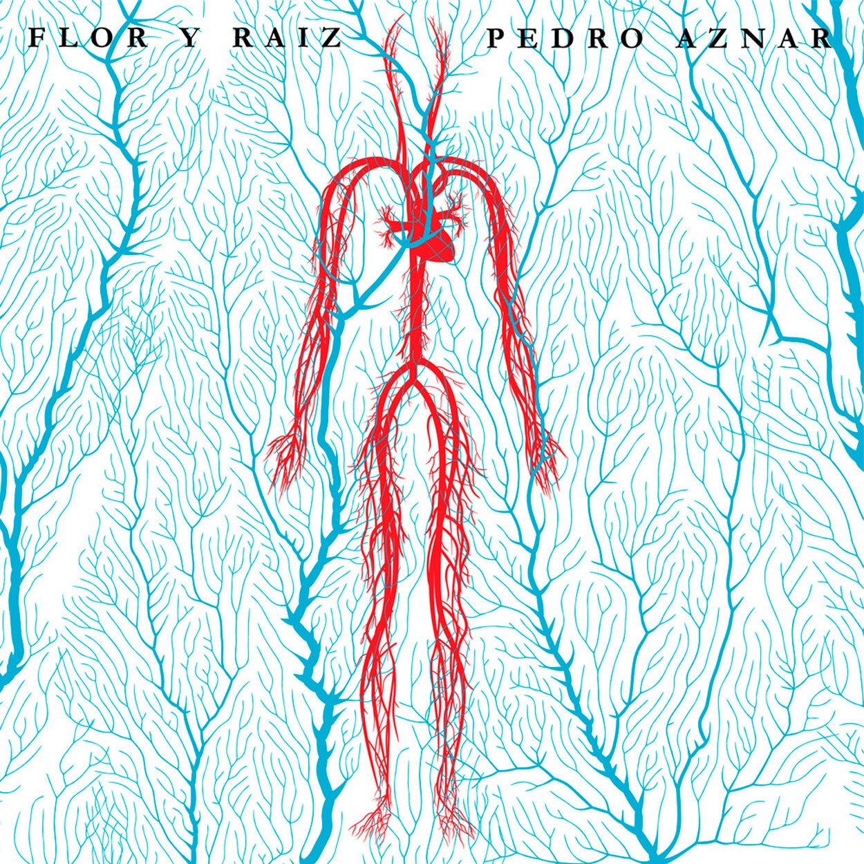 Pedro Aznar - Flor y Raíz