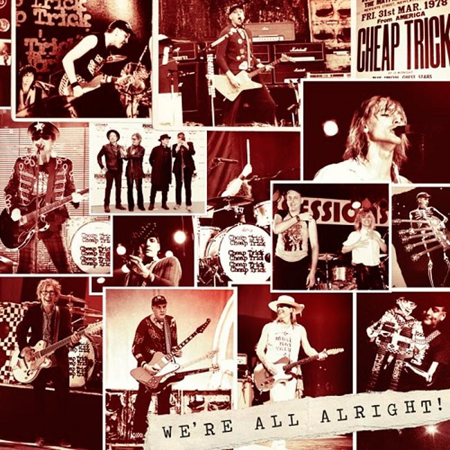 Cheap Trick  - We’re All Alright!
