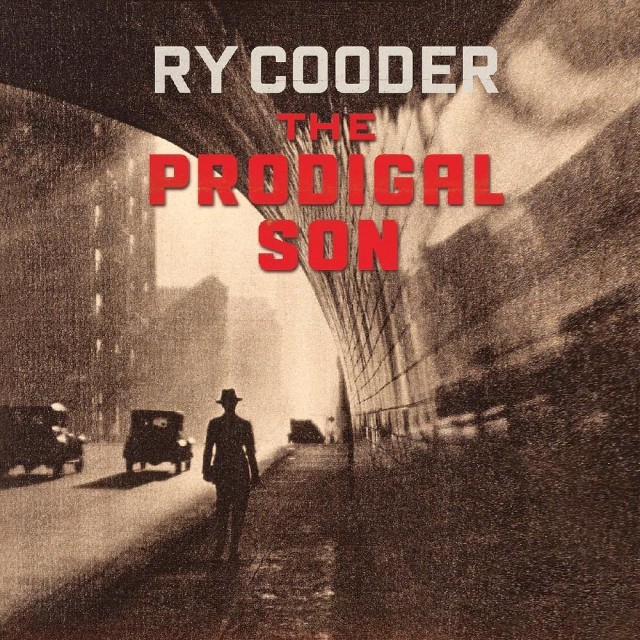Ry Cooder - The Prodigal Son, nuevo disco