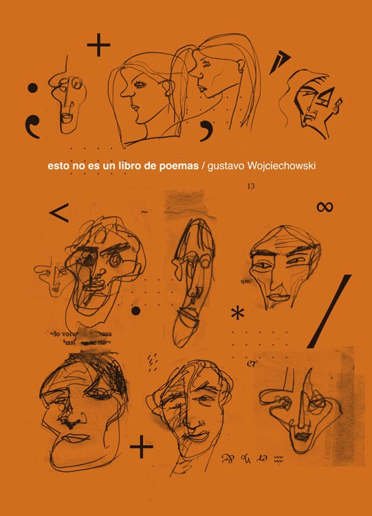esto no es un libro de poemas / gustavo Wojciechowski